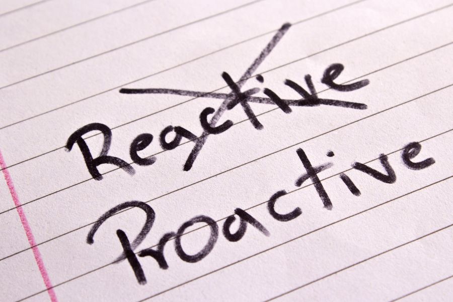 Proactive not reactive communication strategies