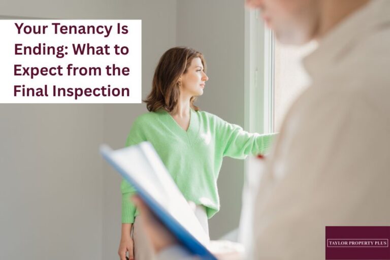 Your Tenancy Is Ending: What to Expect from the Final Inspection