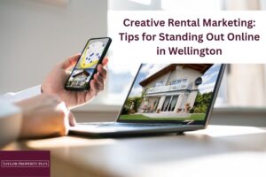 Creative Rental Marketing Tips for Standing Out Online in Wellington